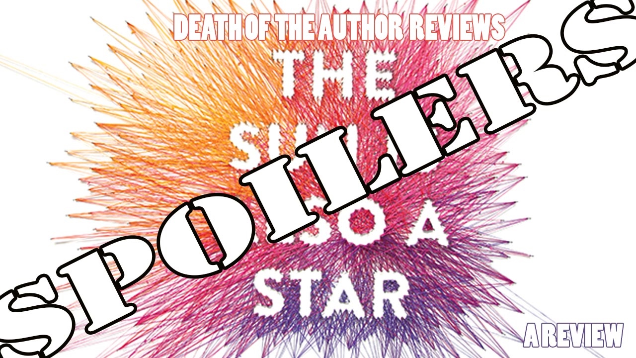 The Sun is Also A Star by Nicola Yoon: A Spoilers Book Review