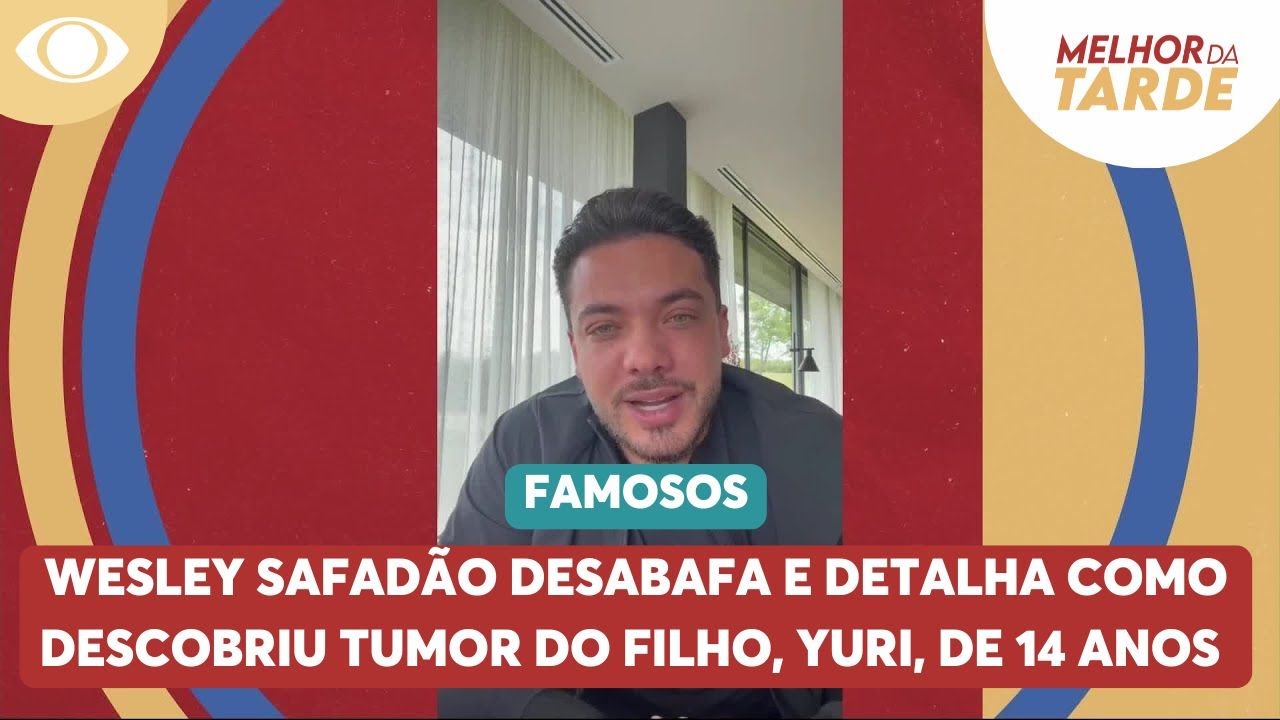 Wesley Safadão desabafa e detalha como descobriu tumor do filho de 14 anos | Melhor da Tarde