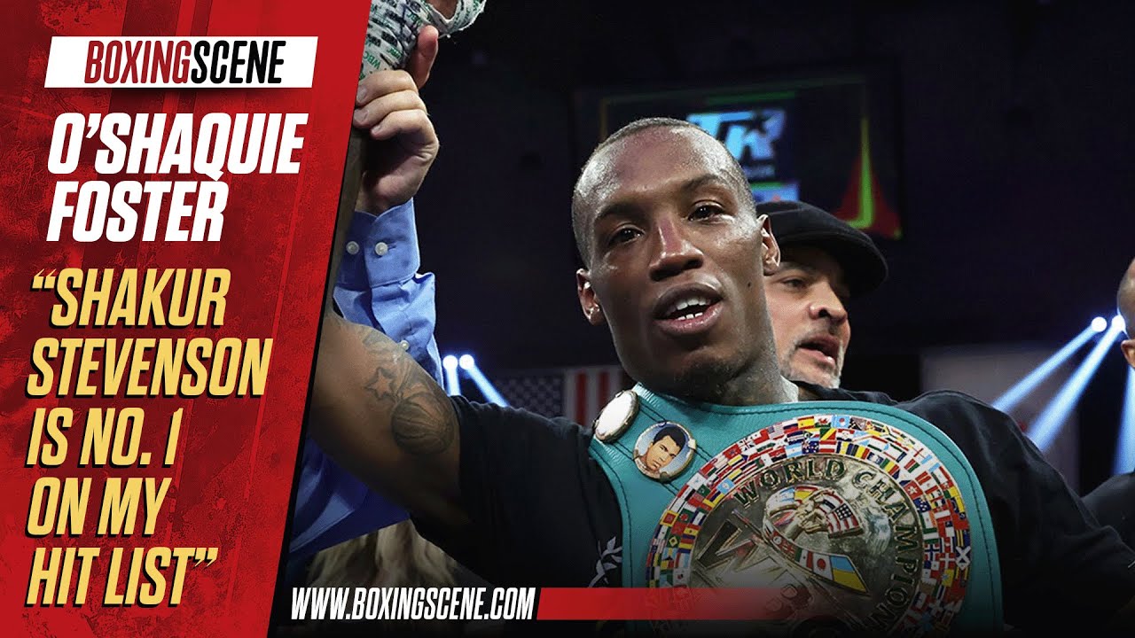 O'Shaquie Foster wants Shakur Stevenson above anyone else!