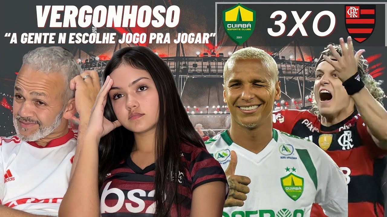 REACT BRASILEIRÃO | CUIABÁ 3 x 0 FLAMENGO | TEVE ATÉ GOL DE DEYVERSON
