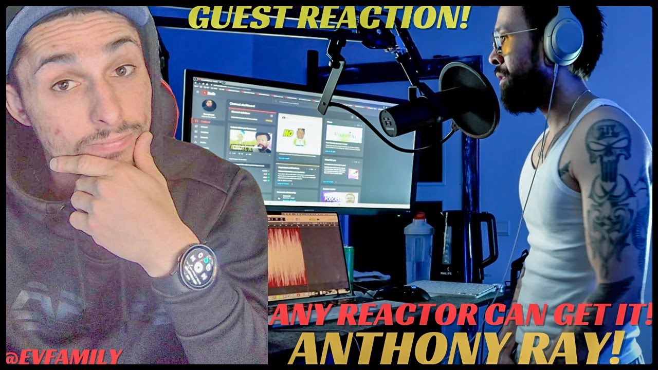 EV & MUSIC PRODUCER REACT TO ANTHONY RAY - 'ANY REACTOR CAN GET IT' (OFFICIAL VIDEO) |EV'S REACTION|