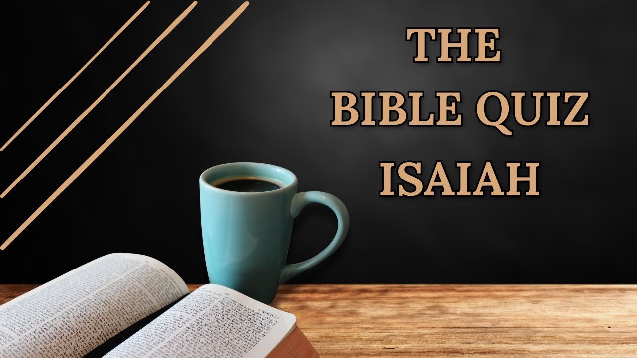Isaiah Bible Quiz | Warnings, Hope, and the Promised Savior