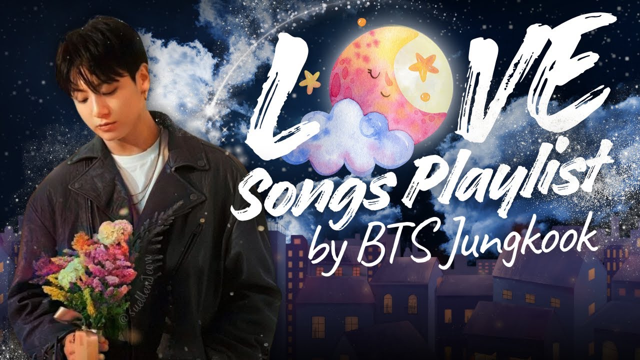 BTS Jungkook (전정국) Love Songs Playlist | Fan-made Music