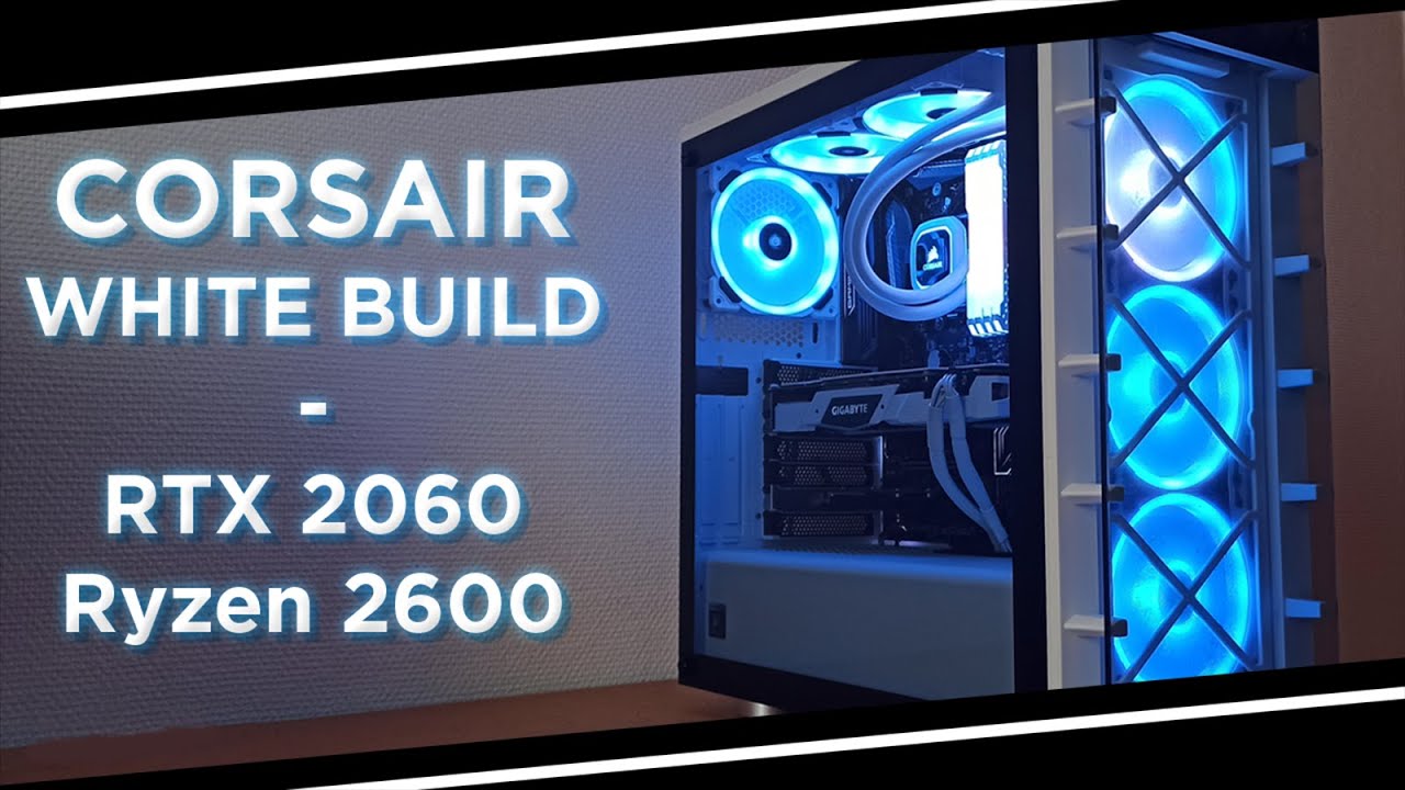 Corsair ICUE 465X Full White Build - RTX 2060 / Ryzen 2600