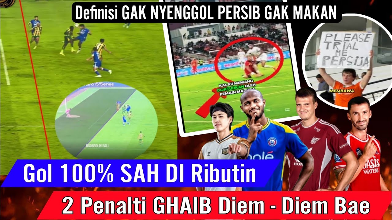 Gak Persib Gak Makan, Gol SAH Aja Di Ributin😩Update Transfer 