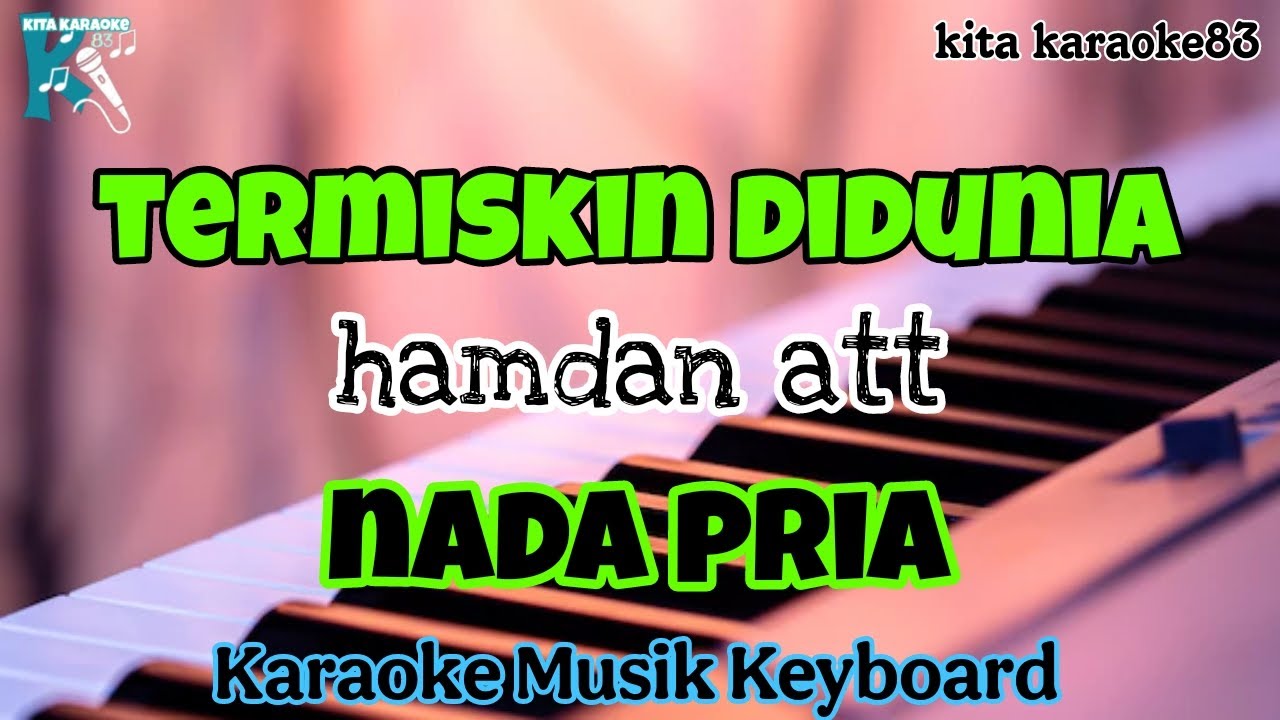 TERMISKIN DI DUNIA NADA PRIA KARAOKE