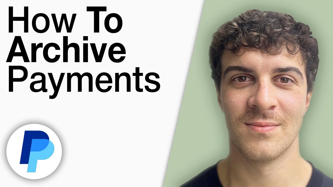 How To Archive Payments on PayPal - Quick Tutorial [2025 Full Guide]