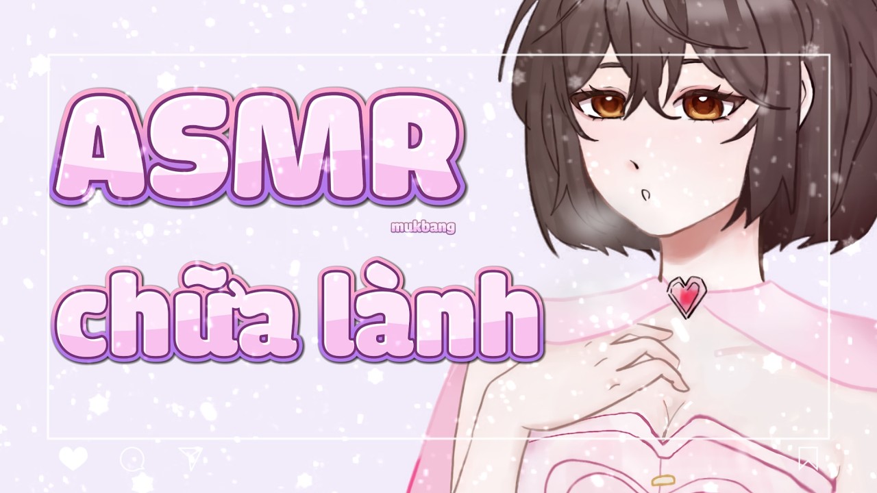 【ASMR】Thì thầm bên tai chat những âm thanh nhẹ nhàng chữa lành