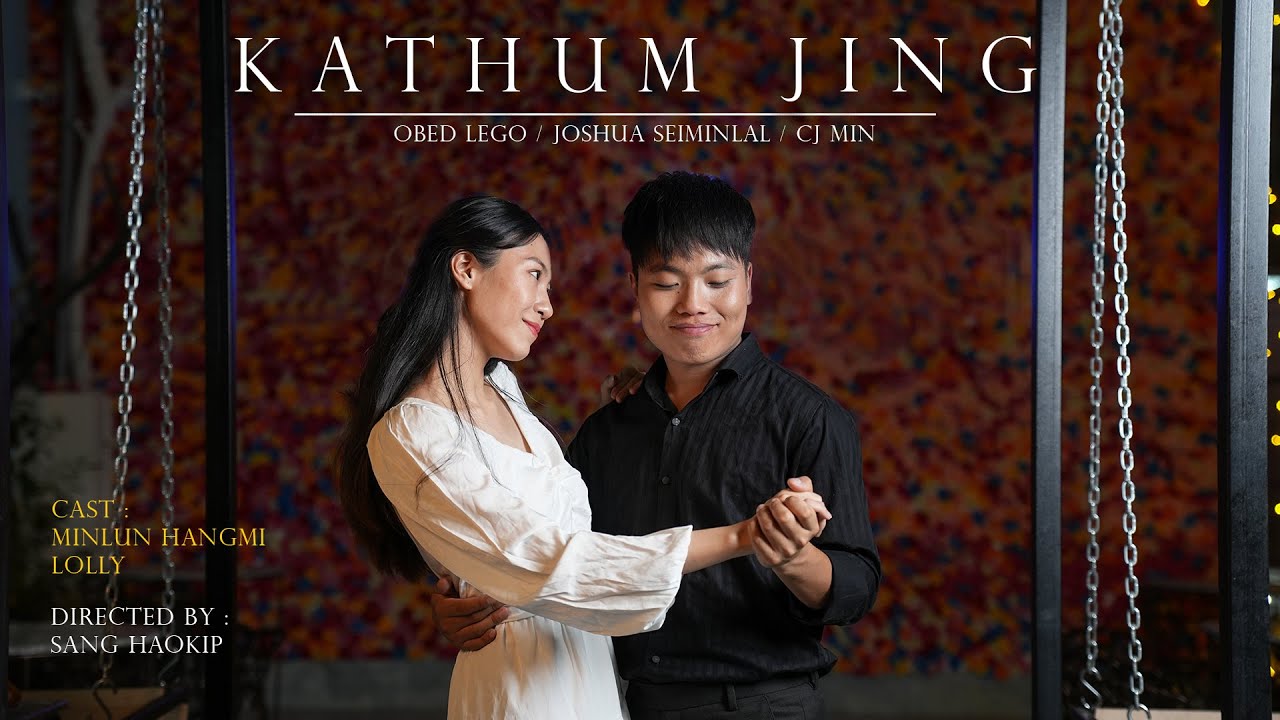 KATHUM JING II Thadou-Kuki Official Music Video 2022
