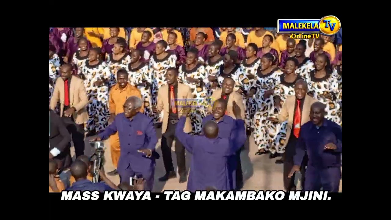MASS KWAYA - TAG MAKAMBAKO MJINI.