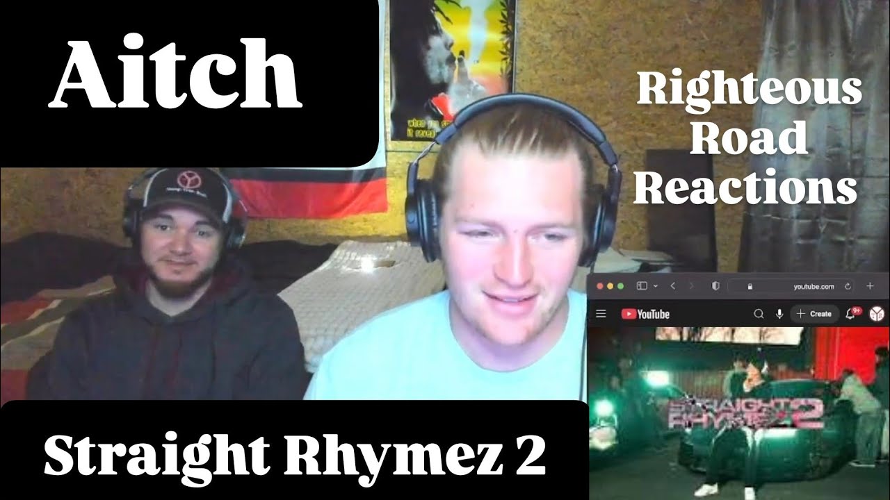 Aitch - Straight Rhymez 2 (Righteous Road Reactions Episode 508)