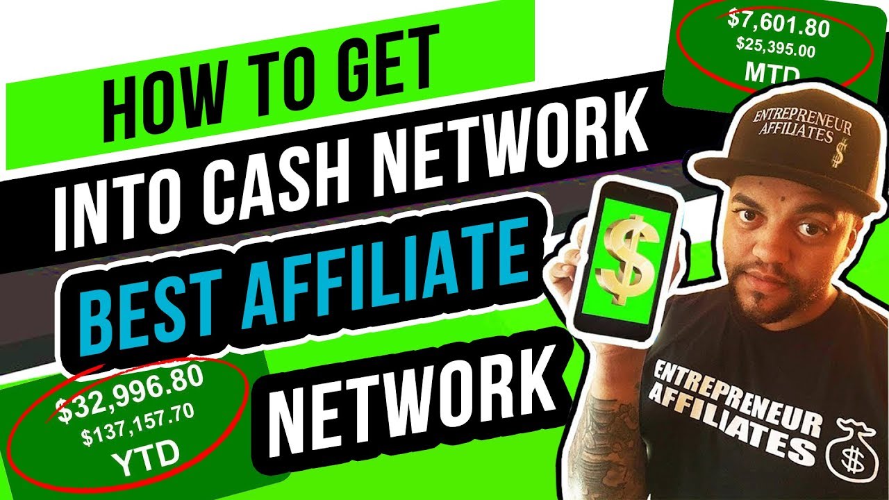 How To Get In Cash Network 2022 - Affiliate Marketing Networks Explained