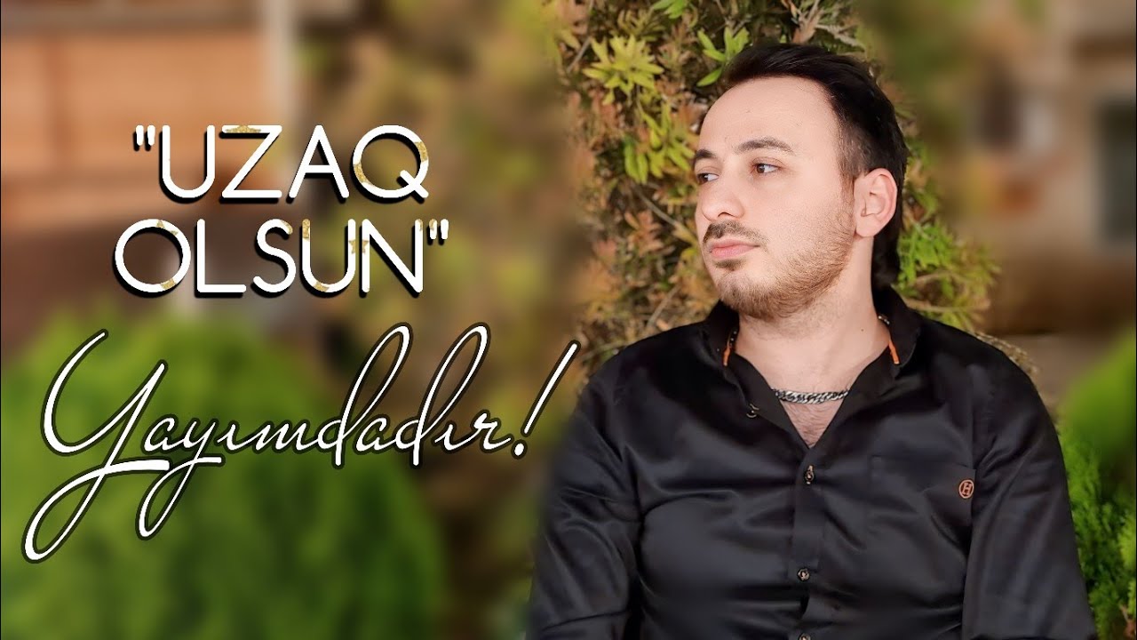 Murad Musazadə - Uzaq Olsun ( Rəsmi Musiqi Videosu ) HİT