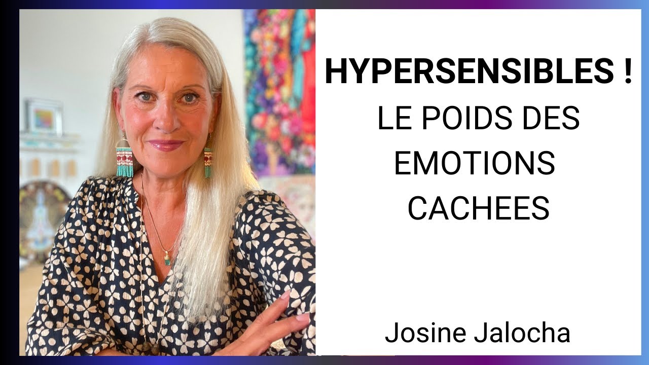 HYPERSENSIBLES. LE POIDS DES ÉMOTIONS CACHÉES. APPRENDRE À LIBÉRER ET MAÎTRISER SES EMOTIONS.
