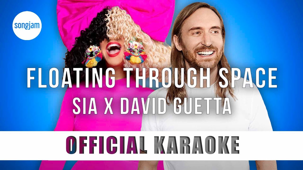 Sia x David Guetta - Floating Through Space (Official Karaoke Instrumental) | SongJam