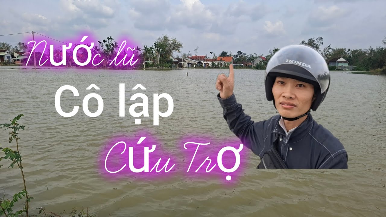 Nước lũ lại dâng lên lần hai , bị cô lập  bà con lại càng khổ cực và chờ cứu trợ .  #huyhuytranpro