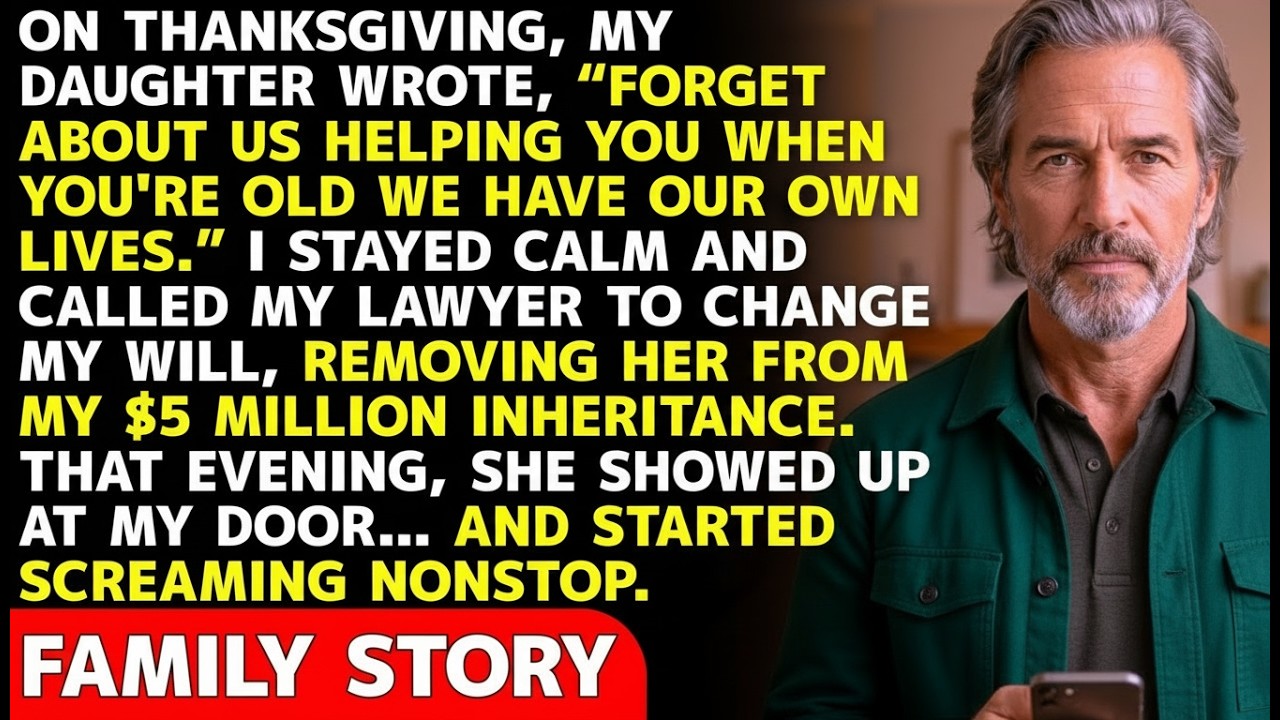 ON THANKSGIVING, MY DAUGHTER WROTE, “FORGET ABOUT US HELPING YOU WHEN YOU'RE OLD WE HAVE OUR...
