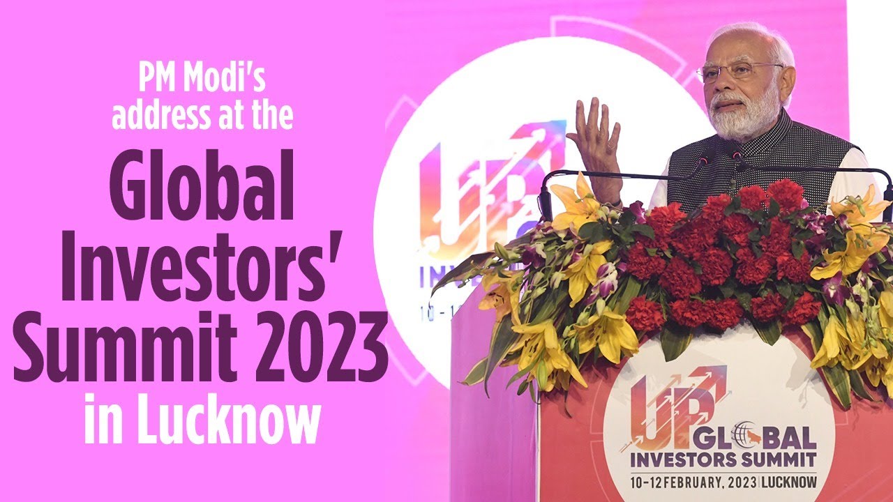 PM Modi's address at Global Investors' Summit 2023 in Lucknow