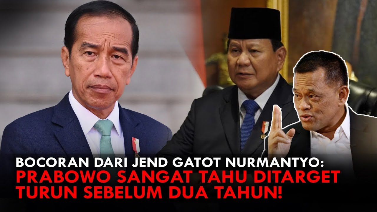 BOCORAN DARI JEND GATOT NURMANTYO: PRABOWO SANGAT TAHU DITARGET TURUN SEBELUM DUA TAHUN!