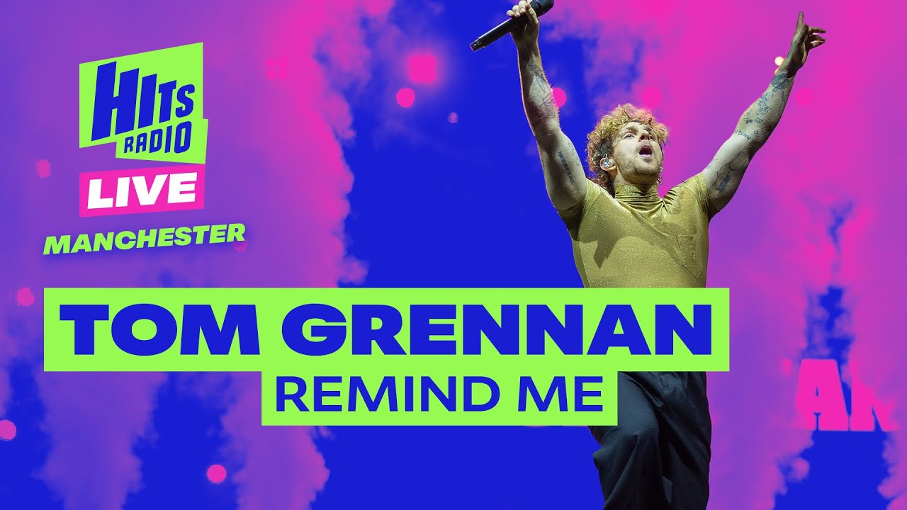 Tom Grennan - Remind Me | Hits Radio Live