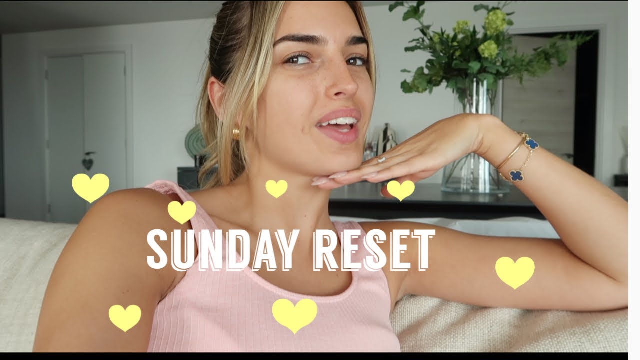 sunday reset xoxo