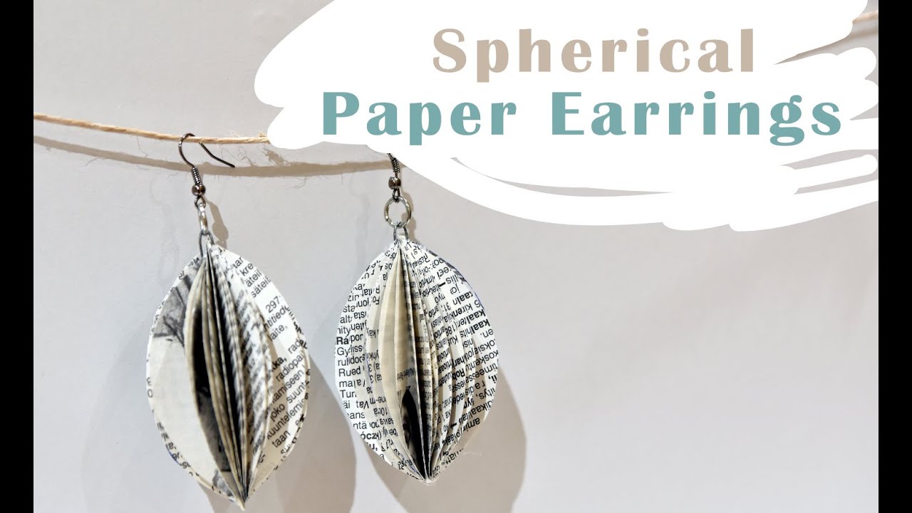 DIY | Spherical Paper Earrings, Use Your old Book!