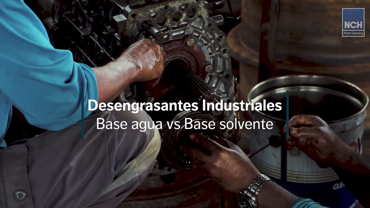 Desengrasantes industriales base agua vs base solvente