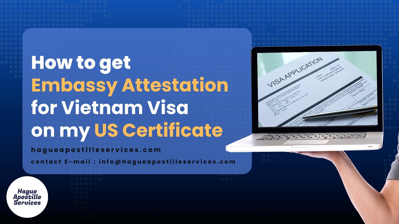 Embassy Attestation for Vietnam Visa on my US Certificate