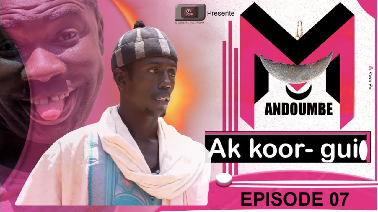 Mandoumbe ak koor gui EPISODE 7