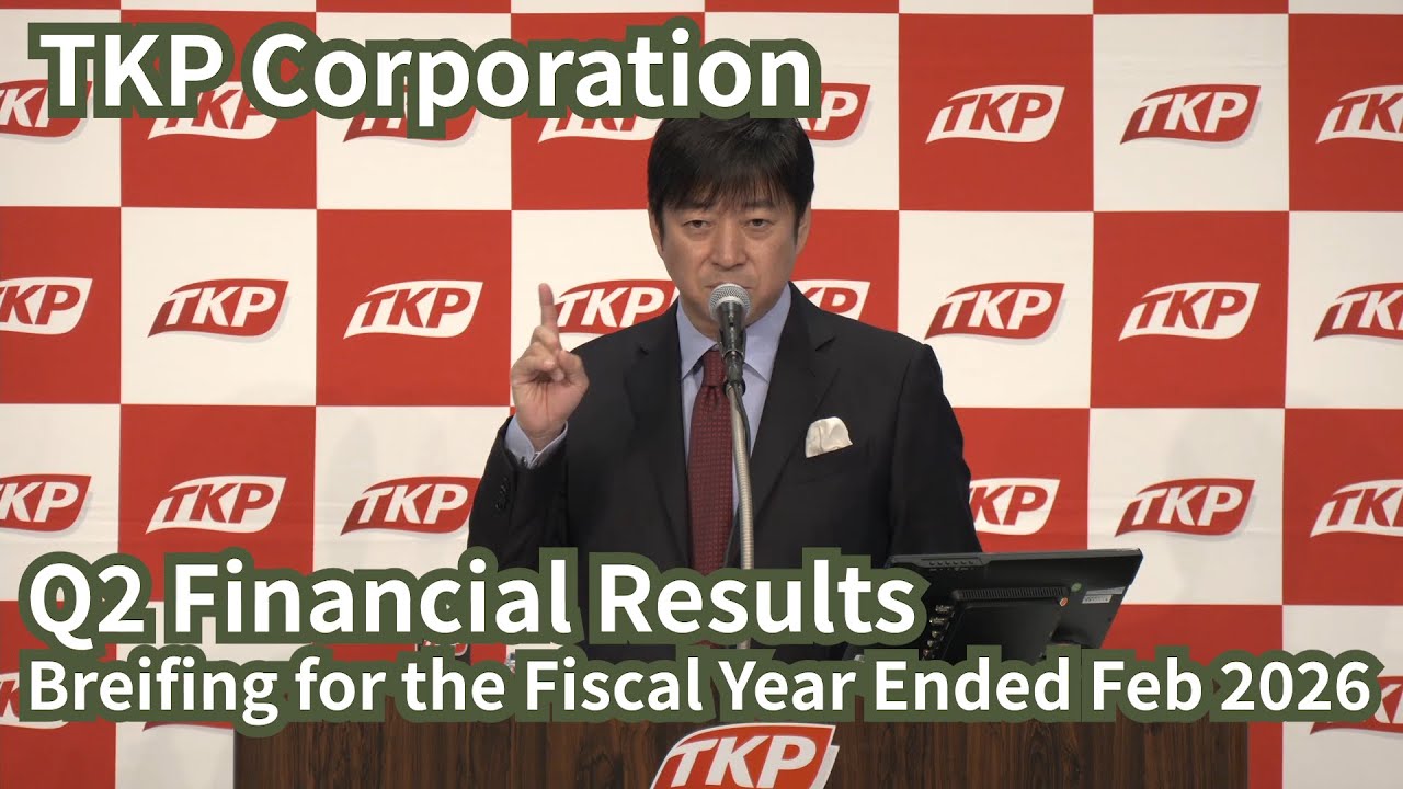 TKP Corporation (3479) Q2 financial results briefing for the fiscal year ending February 2026