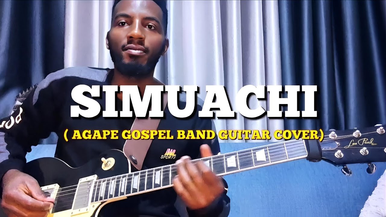 Agape Gospel Band - Simuachi Guitar Cover 🔥🔥🔥