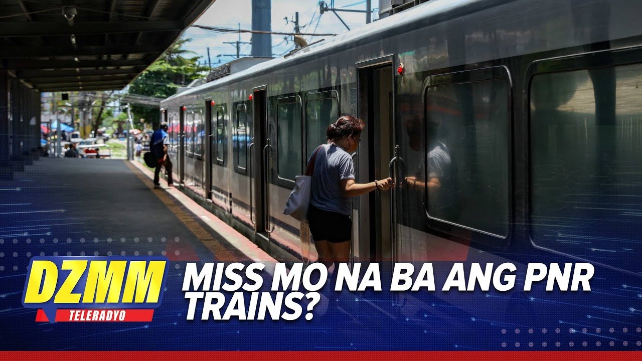 PNR eyes return of Metro Manila operations by late 2028-2029 | DZMM TeleRadyo