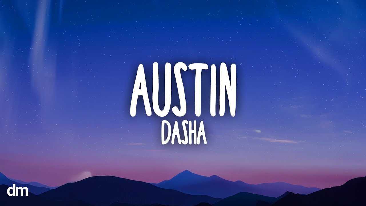 Dasha - Austin (Lyrics)