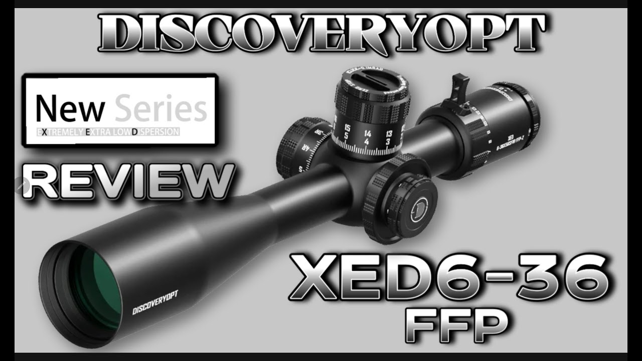 ОБЗОР DISCOVERY OPTICS XED 6-36X56 MRAD