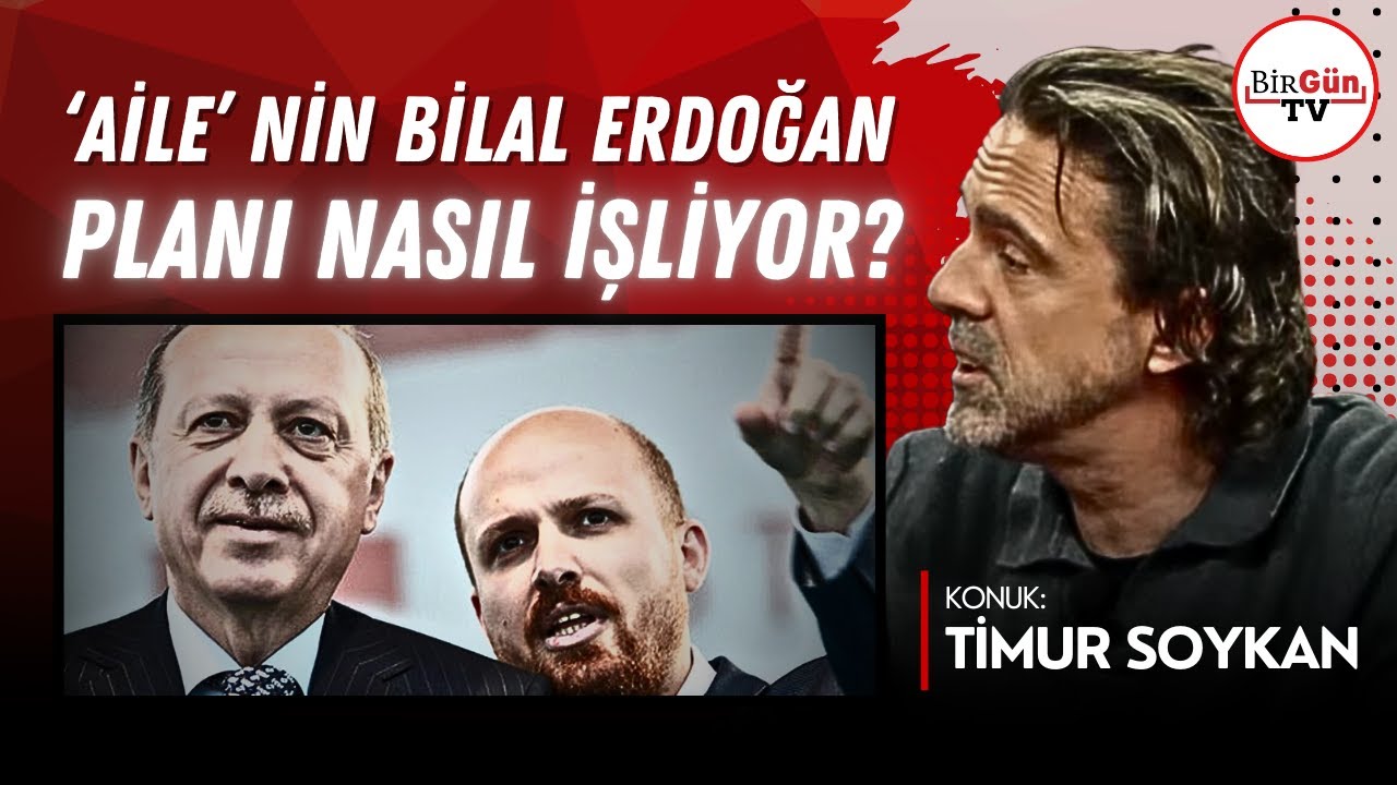 Timur Soykan anlattı: 'Aile'nin Bilal Erdoğan planı nasıl işliyor? “Temelleri çok önceden atıldı…”