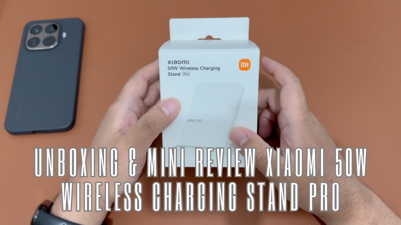 Unboxing & Mini Review Xiaomi 50W Wireless Charging Stand Pro