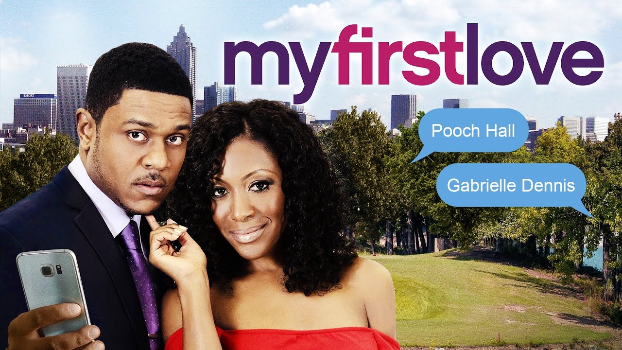 My First Love | FULL MOVIE | 2015 | Romance, Drama | Gabrielle Dennis, Pooch Hall