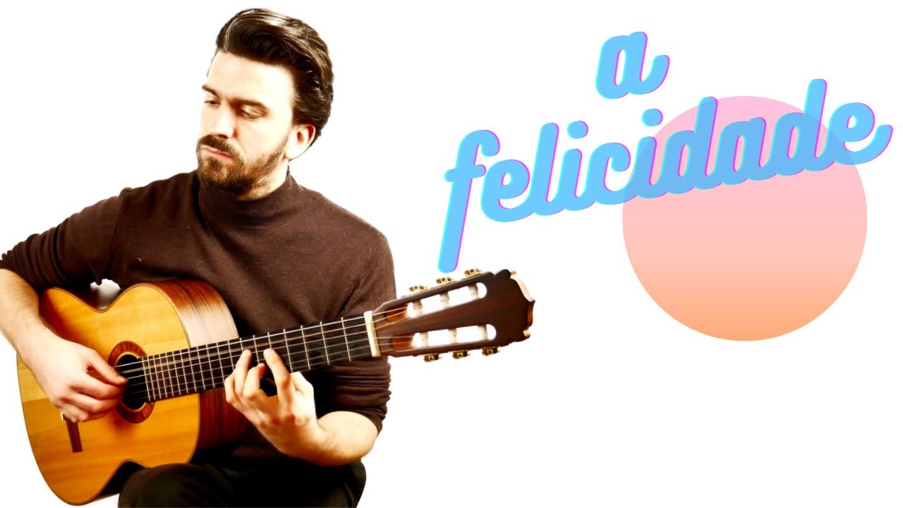 BOSSA NOVA GUITAR | A Felicidade | Tom Jobim