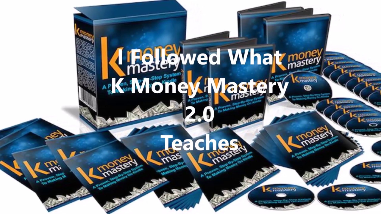 K Money Mastery 2.0 Review - My Honest K Money Mastery Review