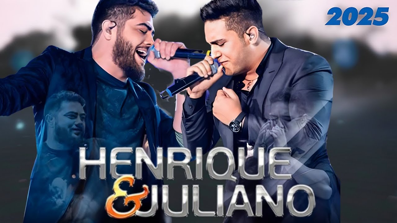 ✅ Henrique e Juliano 2025 Mais Tocadas -  Melhores Músicas Novas Top Sertanejo 2025