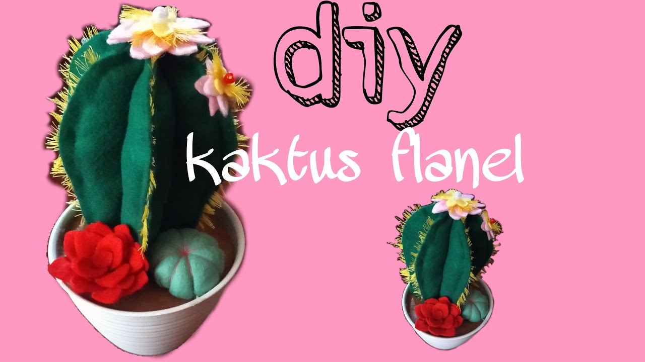 Cara membuat kaktus dari flanel l felt cactus tutorial l kreasi flanel 2 ( pemula )