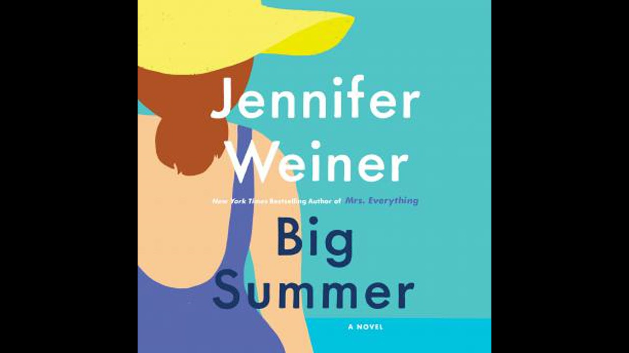 Big Summer: A Novel by Jennifer Weiner