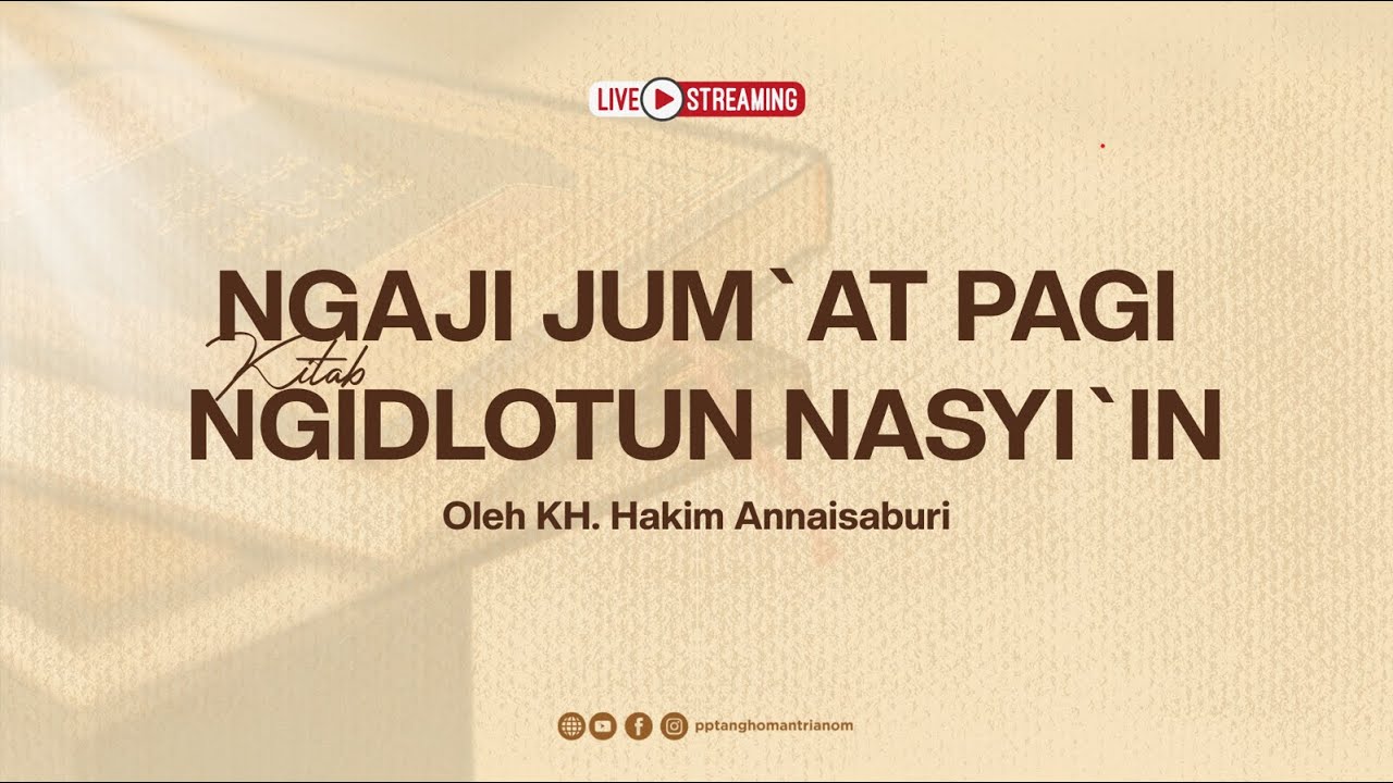🔴 LIVE NGAJI JUM'AT PAGI KITAB NGIDZOTUN NASYI'IN || OLEH KH. HAKIM ANNAISABURI