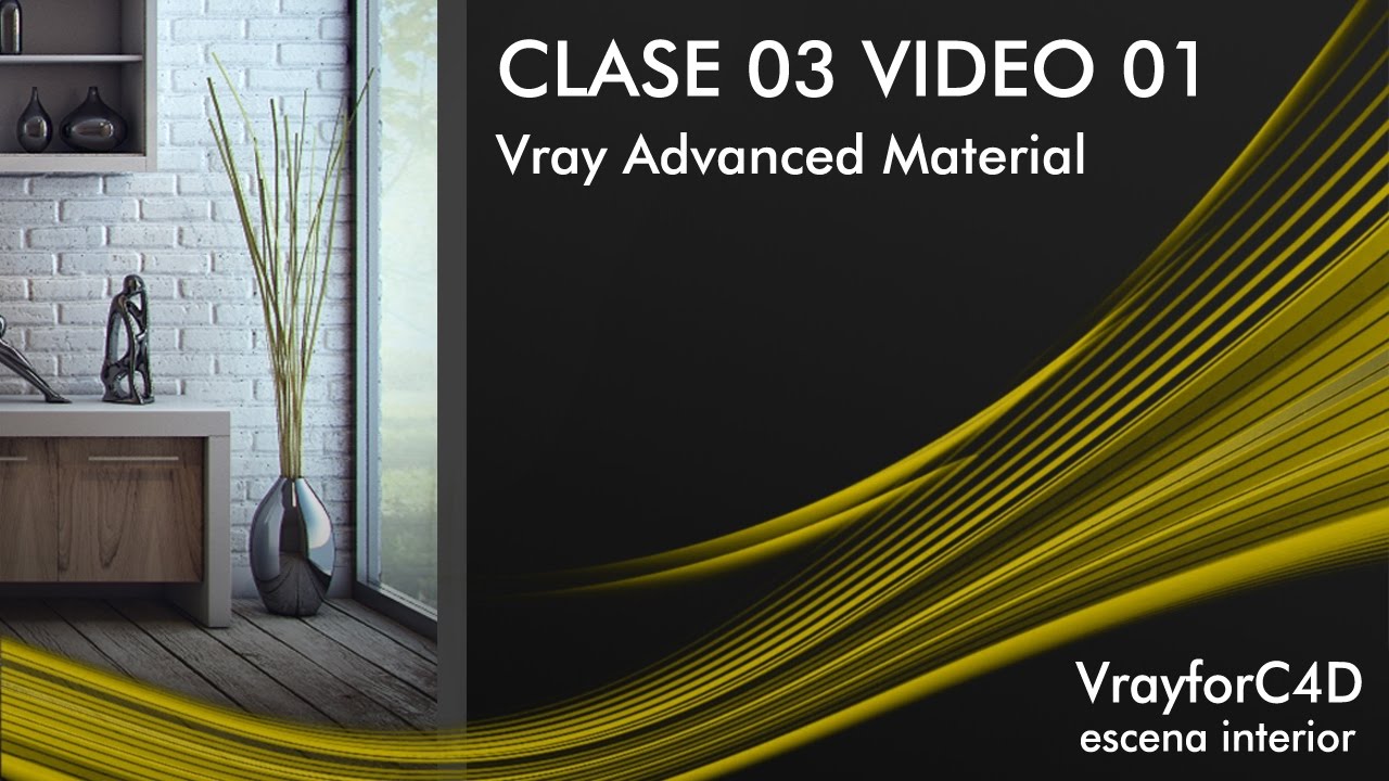 Curso completo de Vray para Cinema 4d / CLASE03 VIDEO01 / Vray Advanced Material