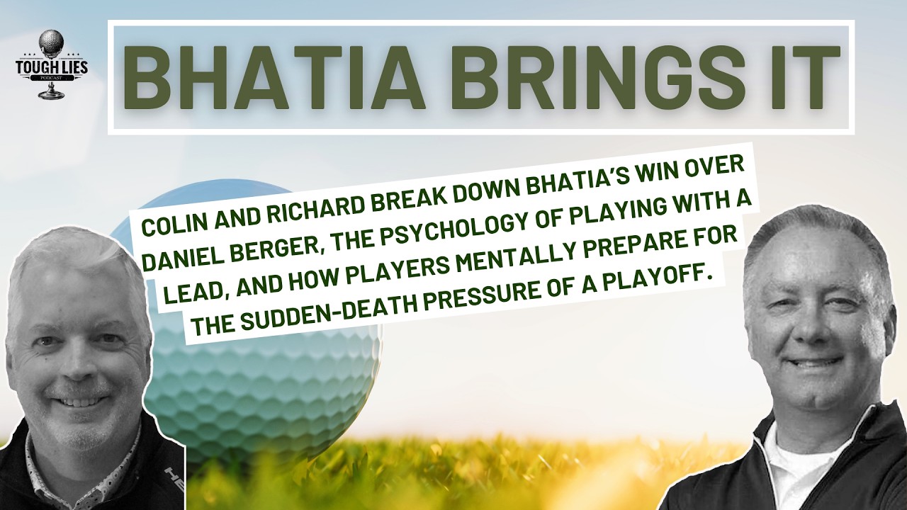 Tough Lies ~ The Golfer's Podcast ~ Episode 9 ~ Bhatia Brings It At Bay Hill + Monopoly, Power & PGA
