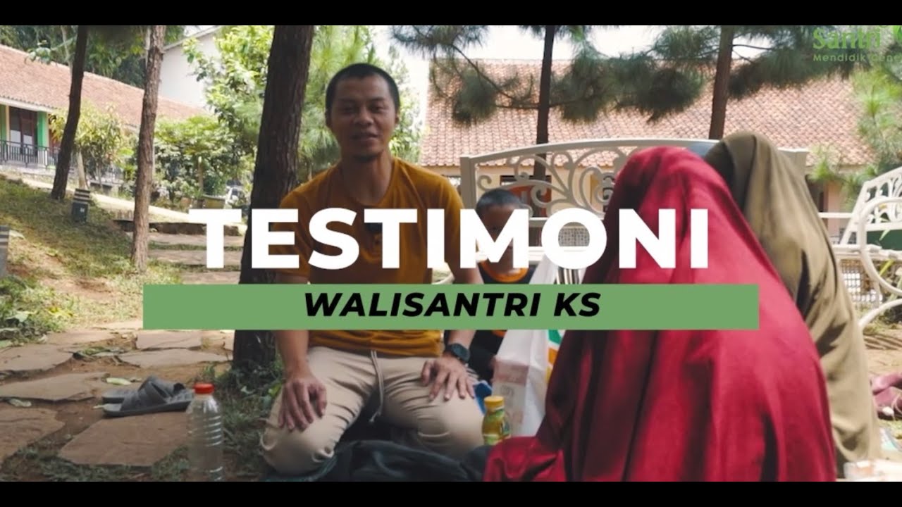 Testimoni Wali Santri Pesantren Kampung Santri 1