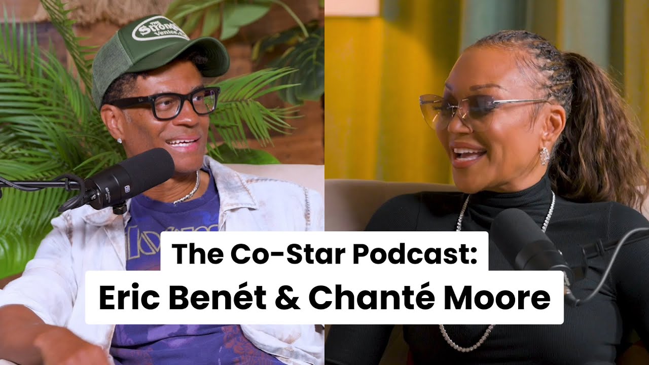 Eric Benét & Chanté Moore on Global Recognition, Faith & Being Ready | from The Co-Star Podcast
