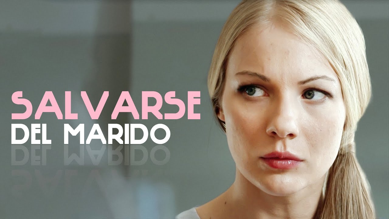 Salvarse del marido | Parte 4 | Pel&iacute;cula completa en Espa&ntilde;ol Latino