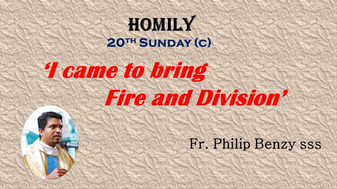 Homily For The 20th  Sunday (C)