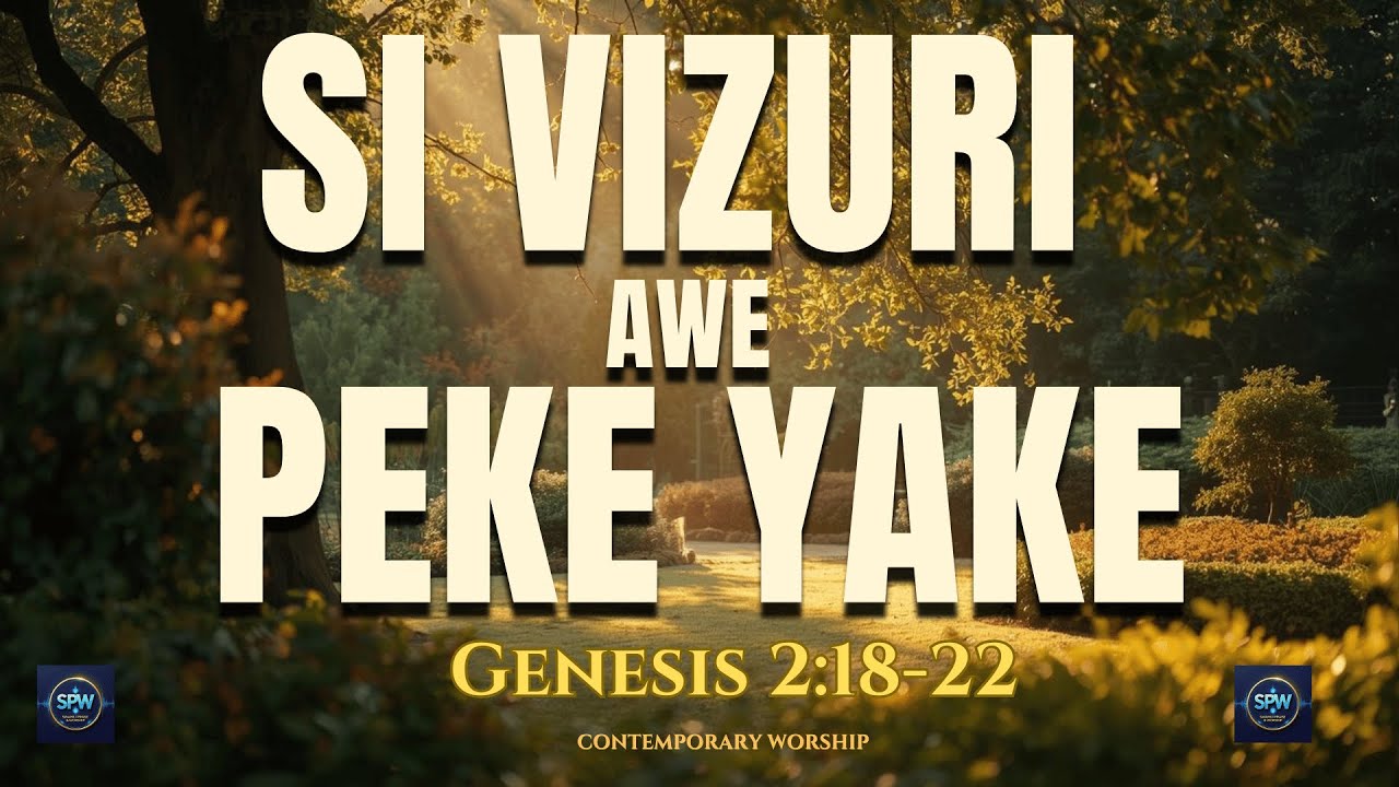 Si Vizuri Awe Peke Yake | Genesis 2:18–22 | Swahili Contemporary Worship